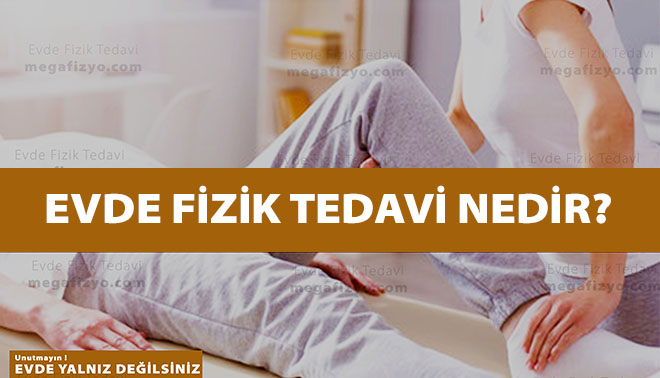 EVDE FİZİK TEDAVİ