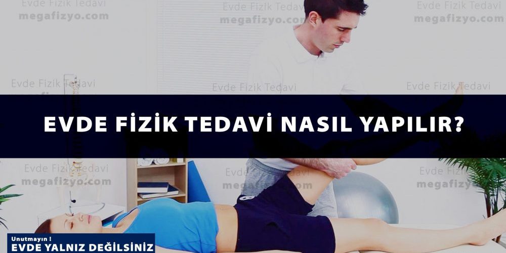 İstanbul evde fizik tedavi, beylikdüzü evde fizik tedavi, avcılar evde fizik tedavi, evde fizik tedavi nasıl yapılır, evde fizik tedavi nedir, İstanbul Avrupa yakası evde fizik tedavi, mega fizyo, #megafizyo, izmir evde fizik tedavi, izmir en iyi fizyoterapist, İstanbul en iyi fizik tedavi merkezleri